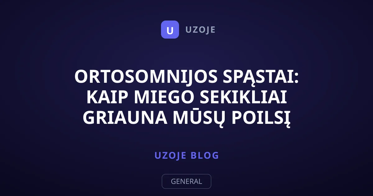 Ortosomnijos spąstai: kaip miego sekikliai griauna mūsų poilsį